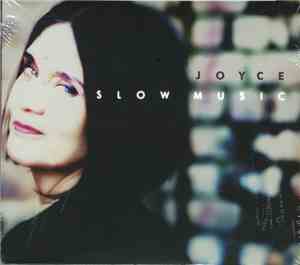 Joyce - Slow Music