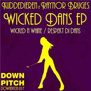 Kuddedieren & Raynor Bruges - Wicked Dans EP