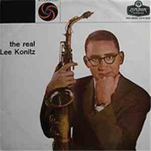 Lee Konitz - The Real Lee Konitz
