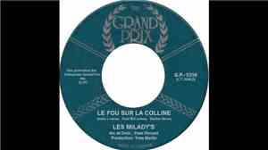 Les Miladys - Le Garçon Que J'Aime / Le Fou Sur La Colline