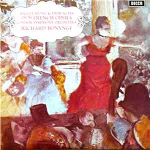 London Symphony Orchestra - Richard Bonynge - Ballet Music & Entr'actes Fro ...