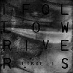 Lykke Li - I Follow Rivers