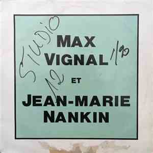 Max Vignal Et Jean-Marie Nankin - Max Vignal Et Jean-Marie Nankin