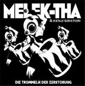 Melek-Tha And Kenji Siratori - Die Trommeln Der Zerstorung