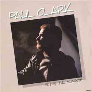 Paul Clark  - Out Of The Shadow