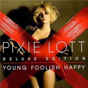 Pixie Lott - Young Foolish Happy