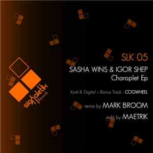 Sasha Wins & Igor Shep - Charoplet EP