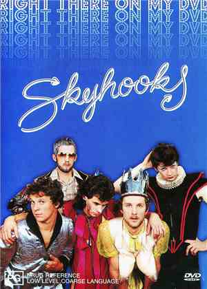 Skyhooks - Right There On My Dvd