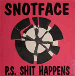 Snotface - P.S. Shit Happens