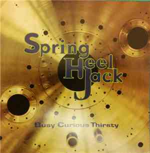 Spring Heel Jack - Busy Curious Thirsty
