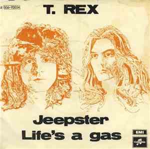 T. Rex - Jeepster / Life's A Gas