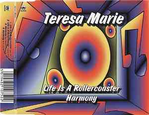 Teresa Marie - Life Is A Rollercoaster / Harmony