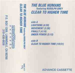 The Blue Humans featuring Rudolph Grey - Clear To Higher Time