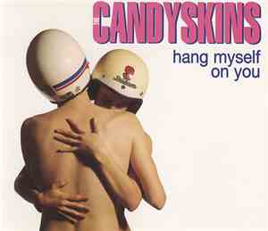 The Candyskins - Hang Myself On You