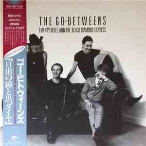 The Go-Betweens - Liberty Belle And The Black Diamond Express