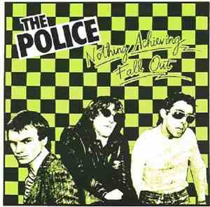 The Police - Nothing Achieving / Fall Out