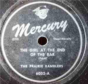 The Prairie Ramblers - The Girl At The End Of The Bar / I'm A Married Man