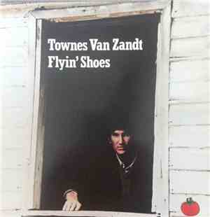 Townes Van Zandt - Flyin' Shoes