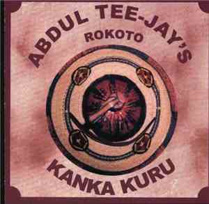 Abdul Tee-Jay's Rokoto - Kanka Kuru