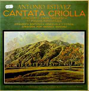 Antonio Estévez, Orquesta Sinfonica Venezuela - Cantata Criolla / Concerto  ...