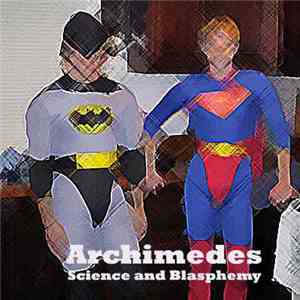 Archimedes  - Science And Blasphemy