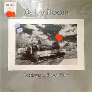 Baby Boom  - Driven Too Far
