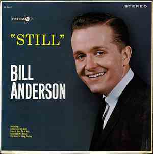 Bill Anderson  - Still