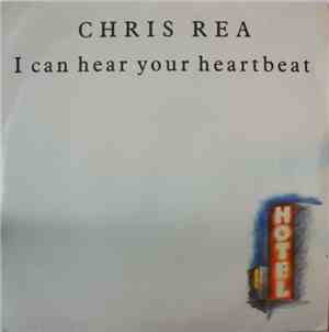 Chris Rea - I Can Hear Your Heartbeat