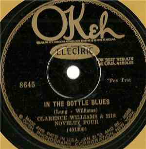 Clarence Williams & His Novelty Four - In The Bottle Blues / What Ya Want M ...