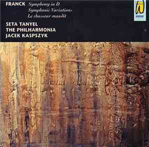 César Franck - Jacek Kaspszyk - Seta Tanyel - Philharmonia Orchestra - Symp ...
