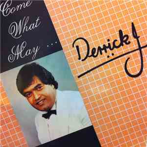 Derrick J - Come What May