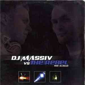 DJ Massiv vs The Rebel - The Album