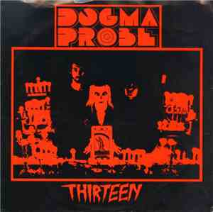 Dogma Probe - Thirteen / A Word Of Warning