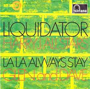 Harry J. All Stars / Glen And Dave - Liquidator / La La Always Stay