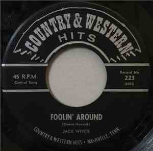 Jack White  / Kathy Taylor - Foolin' Around  / Faded Love