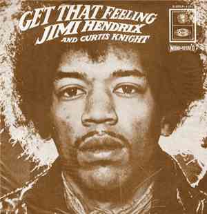 Jimi Hendrix And Curtis Knight - Get That Feeling