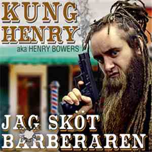 Kung Henry - Jag Sköt Barberaren