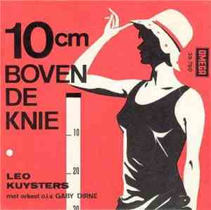 Leo Kuysters - 10cm Boven De Knie