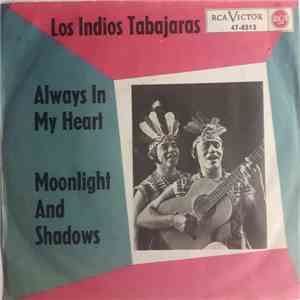 Los Indios Tabajaras - Always In My Heart / Moonlight And Shadows