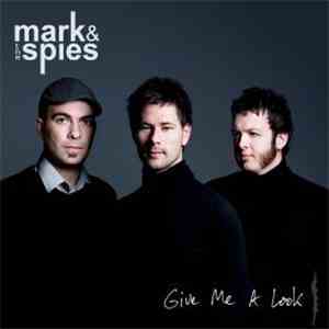 Mark & The Spies - Give Me A Look