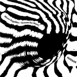 Noyade - Micro-Zugabba > Scream For More!