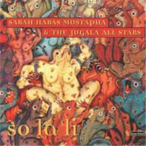 Sabah Habas Mustapha & The Jugala All Stars - So La Li