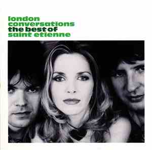 Saint Etienne - London Conversations - The Best Of Saint Etienne