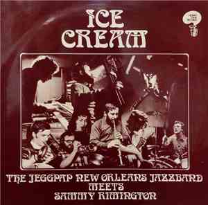 The Jeggpap New Orleans Jazz Band Meets Sammy Rimington - Ice Cream