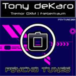 Tony Dekaro - Tremor DXM / Fiebertraum