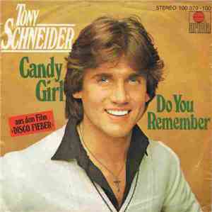 Tony Schneider - Candy Girl / Do You Remember