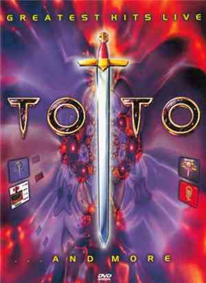 Toto - Greatest Hits Live... And More