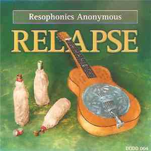 Various - Resophonics Anonymous - Relapse