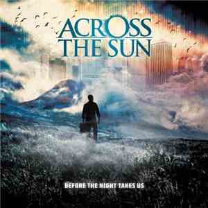 Across The Sun - Before The Night Takes Us