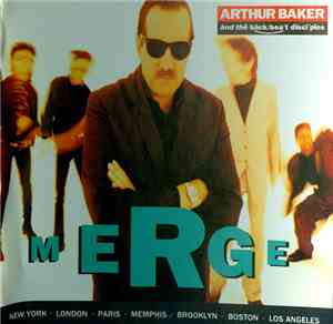 Arthur Baker And The Backbeat Disciples - Merge
